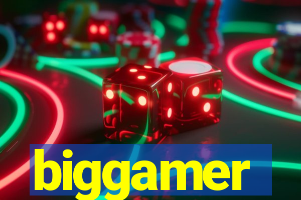 biggamer