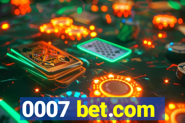 0007 bet.com
