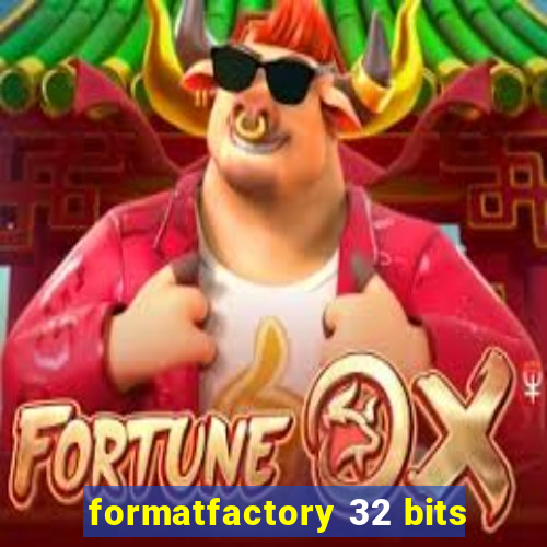 formatfactory 32 bits