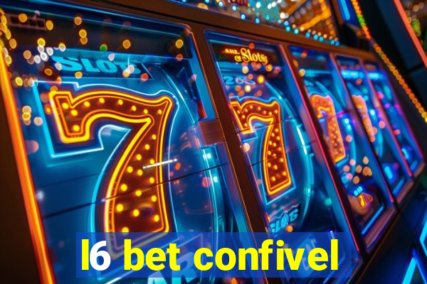 l6 bet confivel