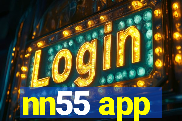 nn55 app