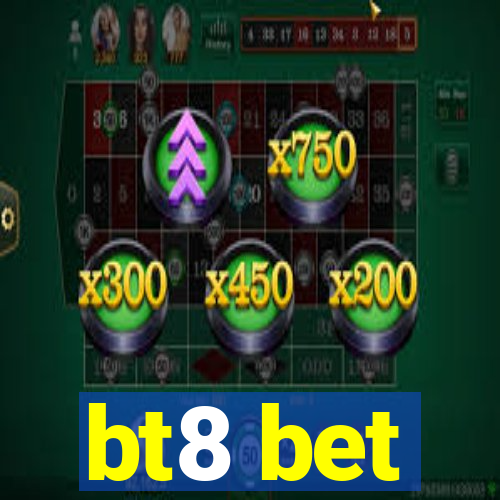 bt8 bet