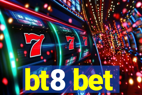 bt8 bet