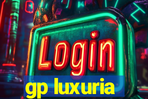 gp luxuria