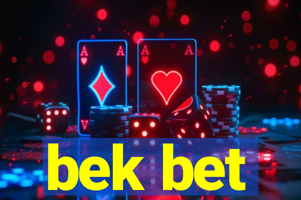 bek bet