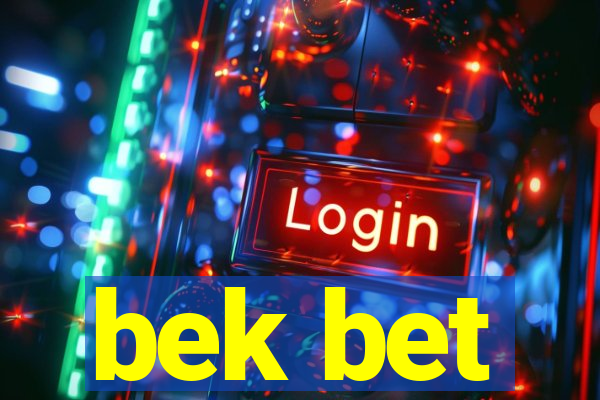 bek bet