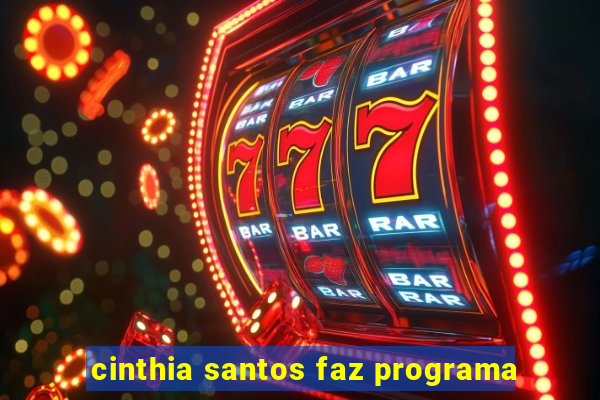 cinthia santos faz programa