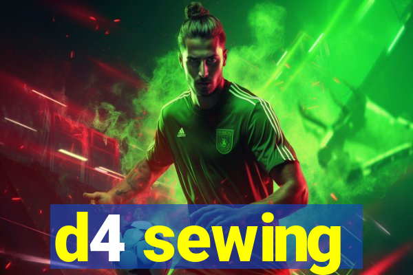 d4 sewing