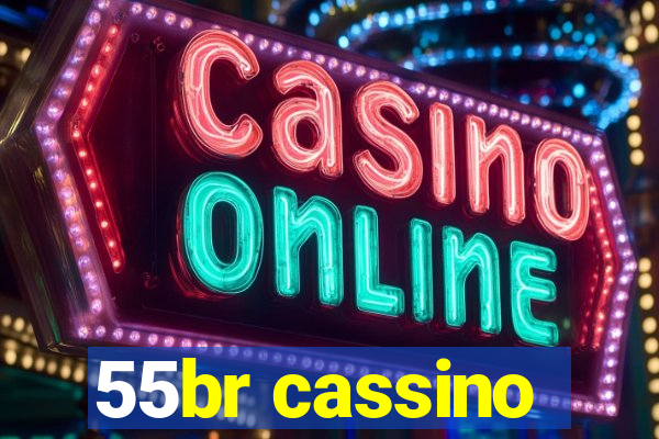 55br cassino