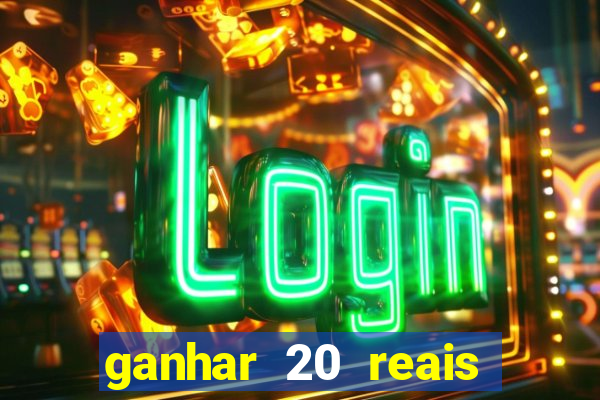 ganhar 20 reais agora no pix 2023