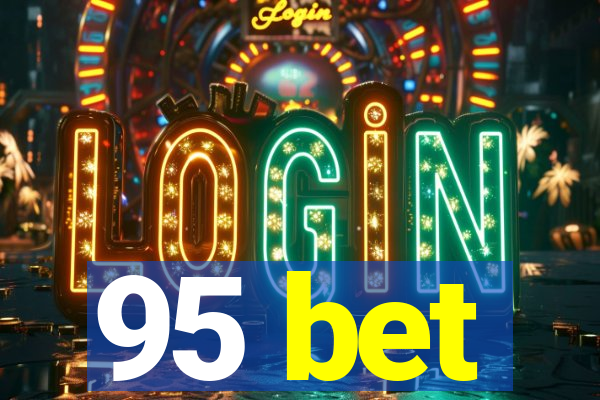 95 bet