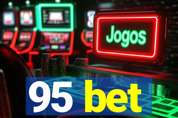 95 bet