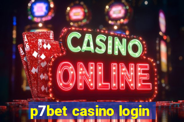 p7bet casino login