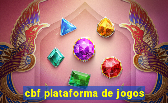 cbf plataforma de jogos