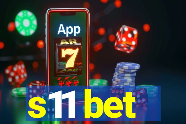 s11 bet