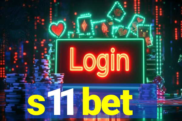 s11 bet
