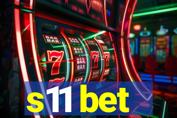 s11 bet