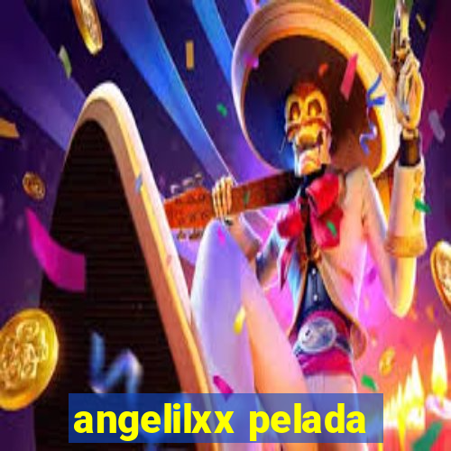 angelilxx pelada