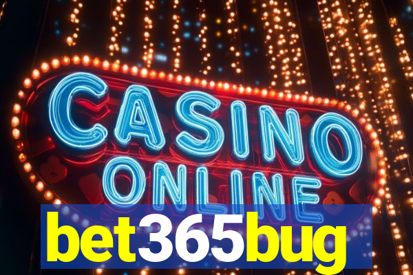 bet365bug