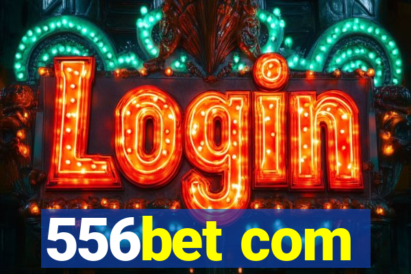556bet com