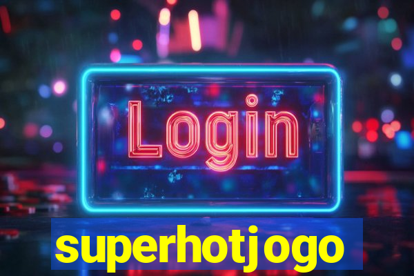 superhotjogo
