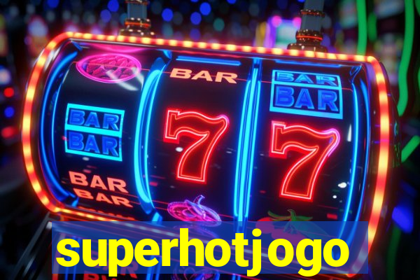 superhotjogo