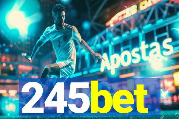 245bet