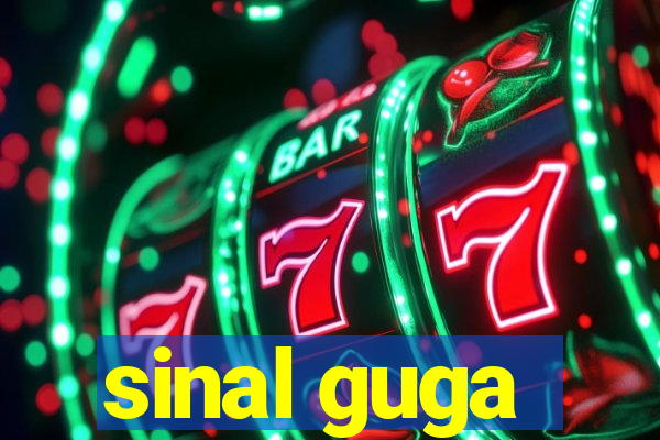 sinal guga