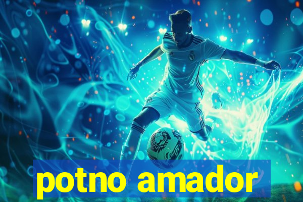 potno amador