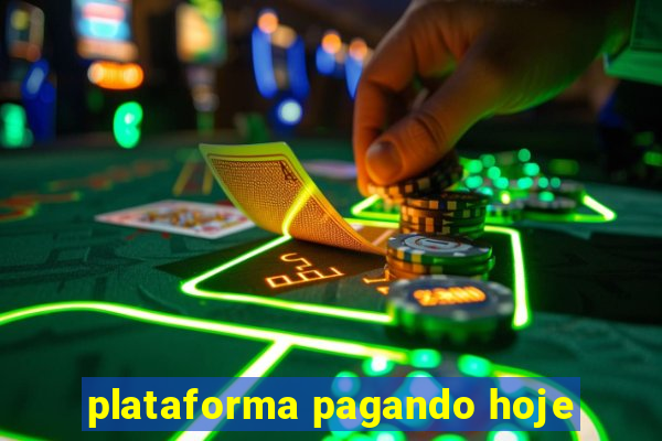 plataforma pagando hoje