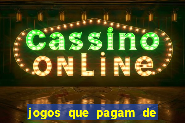 jogos que pagam de verdade sem precisar depositar