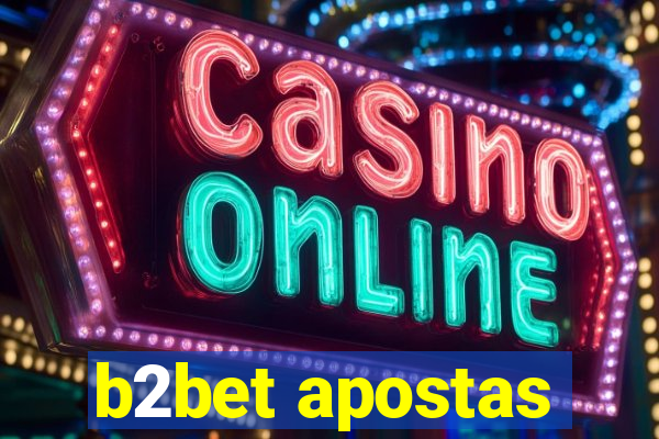 b2bet apostas