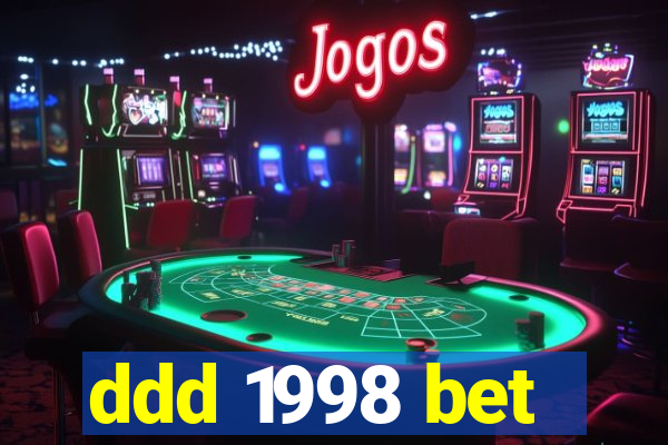 ddd 1998 bet