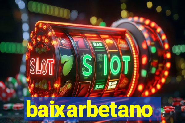 baixarbetano