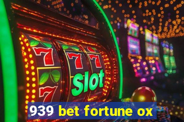 939 bet fortune ox