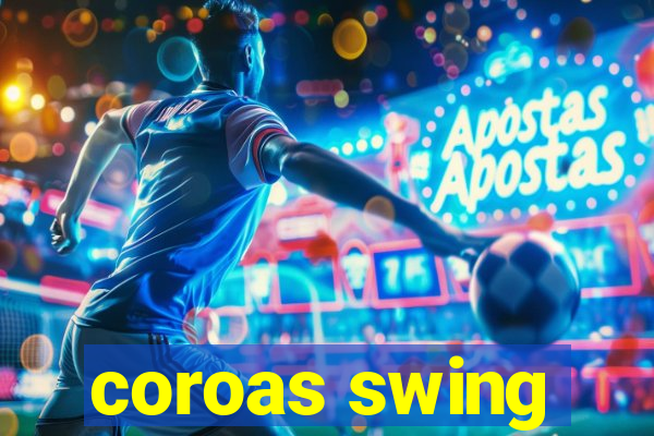 coroas swing