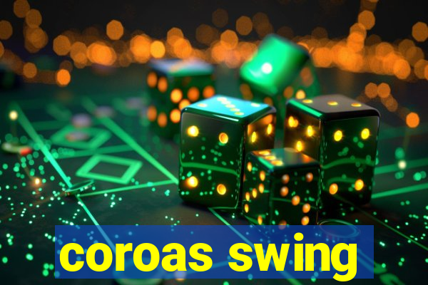 coroas swing