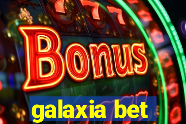 galaxia bet