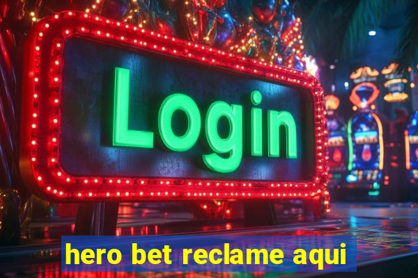 hero bet reclame aqui