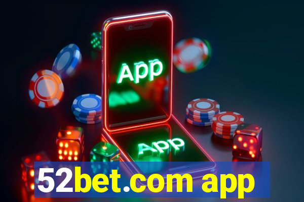 52bet.com app