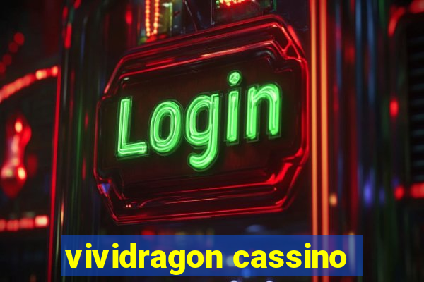 vividragon cassino