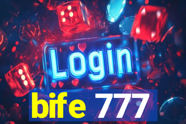 bife 777