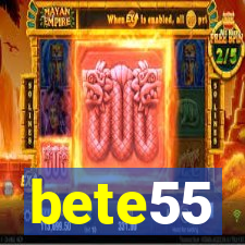 bete55