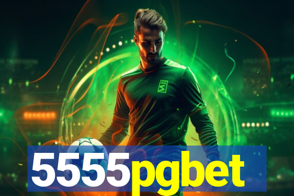 5555pgbet