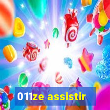011ze assistir