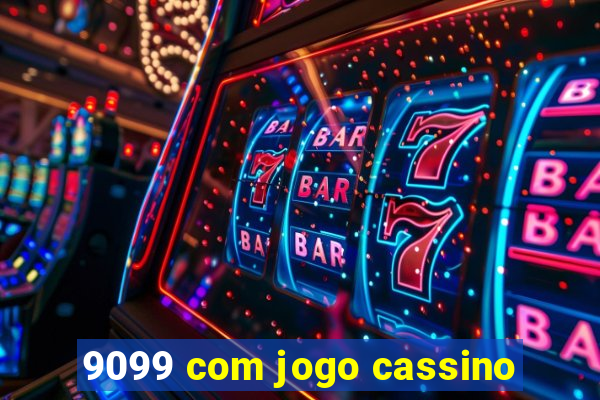 9099 com jogo cassino