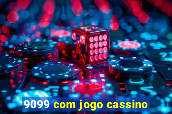 9099 com jogo cassino