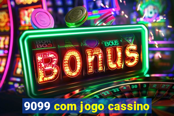 9099 com jogo cassino