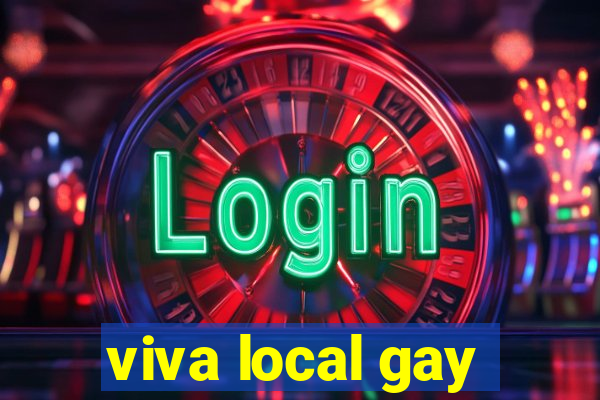 viva local gay