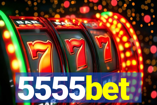 5555bet
